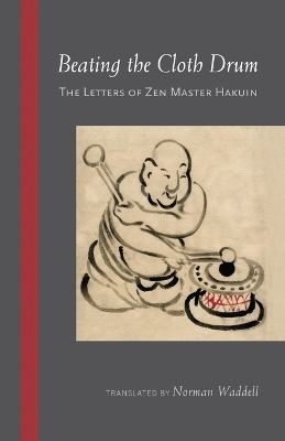 Beating the Cloth Drum -  Hakuin