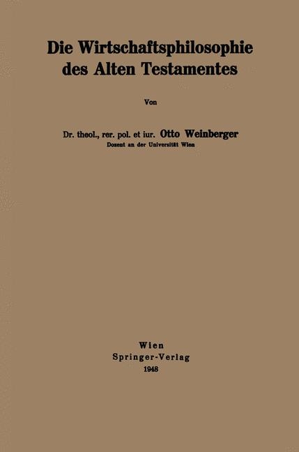 Die Wirtschaftsphilosophie Des Alten Testamentes - Otto Weinberger