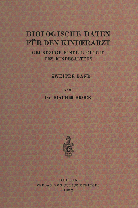 Biologische Daten f&uuml;r den Kinderarzt - Joachim Brock, Erwin Thomas, Albrecht Peiper