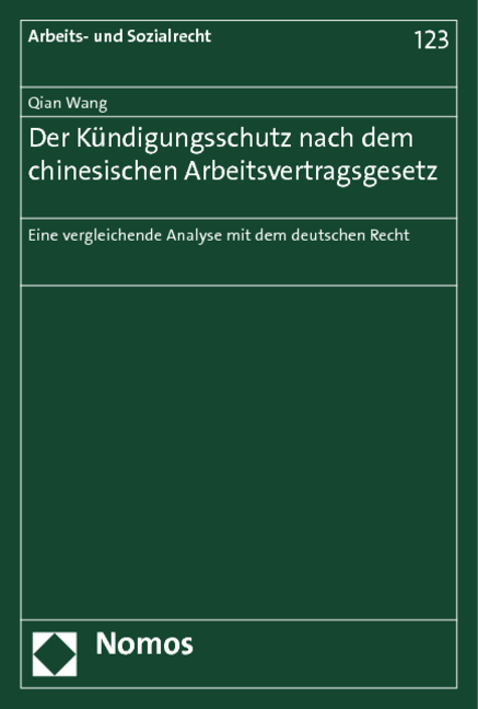 Der K&uuml;ndigungsschutz nach dem chinesischen Arbeitsvertragsgesetz - Qian Wang