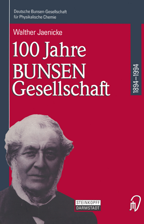 100 Jahre Bunsen-Gesellschaft 1894 &ndash; 1994 - Walther Jaenicke
