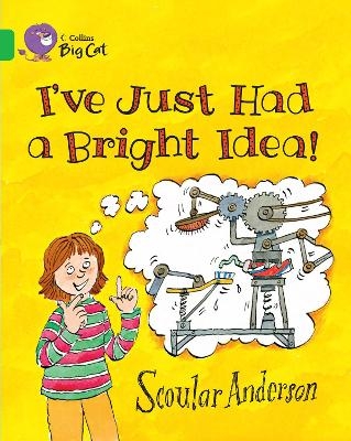 I&rsquo;ve Just Had a Bright Idea! - Scoular Anderson