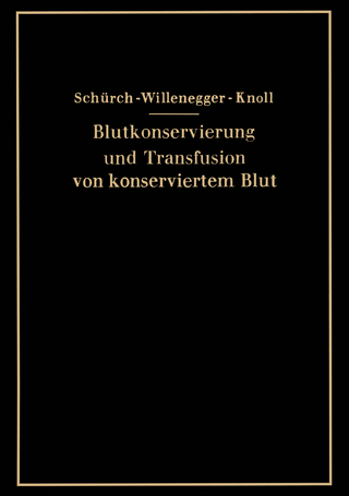 Blutkonservierung und Transfusion von konserviertem Blut