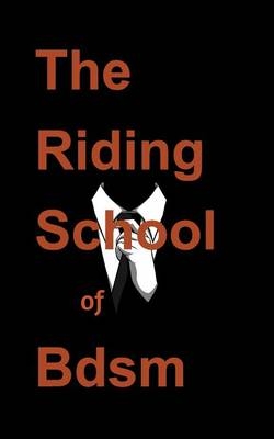(bdsm) the Riding School of Bdsm - Ghost Writer
