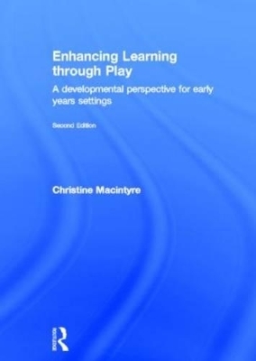 Enhancing Learning through Play - Christine Macintyre