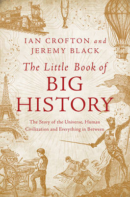 The Little Book of Big History - Ian Crofton, Jeremy Black