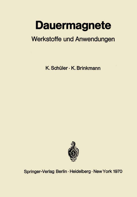 Dauermagnete - Karl Sch&uuml;ler, Kurt Brinkmann