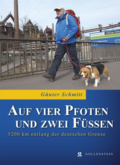 Auf vier Pfoten und zwei F&uuml;&szlig;en - G&uuml;nter Schmitt