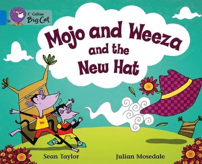 Mojo and Weeza and the New Hat - Sean Taylor