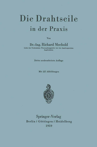 Die Drahtseile in der Praxis