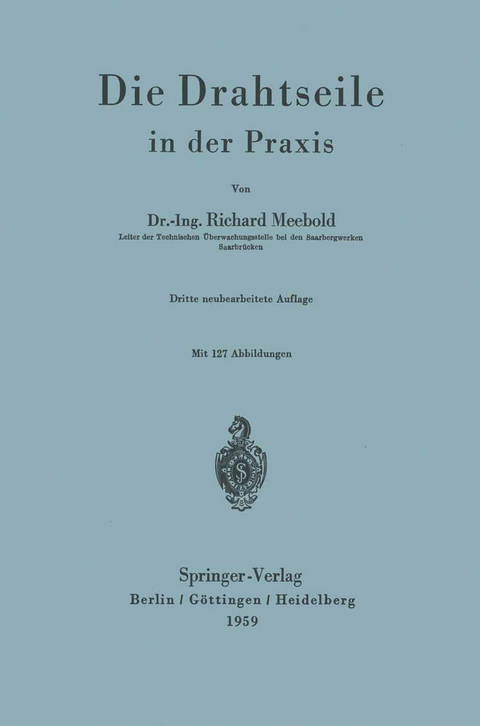 Die Drahtseile in der Praxis - R. Meebold