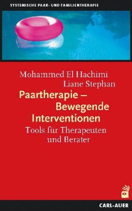 Paartherapie - Bewegende Interventionen - Mohammed El Hachimi, Liane Stephan
