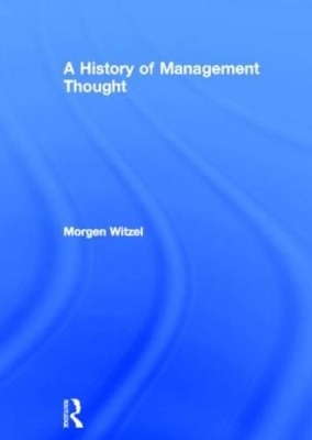 A History of Management Thought - Morgen Witzel