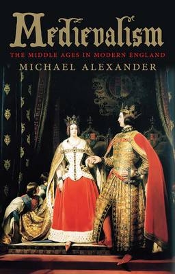 Medievalism - Michael Alexander