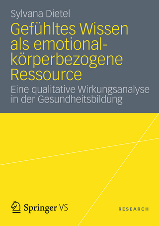 Gefühltes Wissen als emotional-körperbezogene Ressource