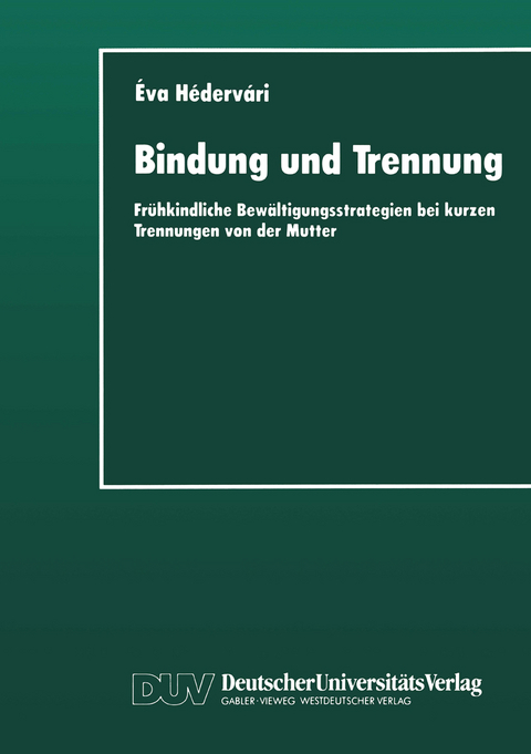 Bindung und Trennung - &Eacute;va H&eacute;derv&aacute;ri