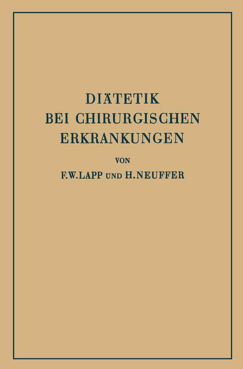 Di&auml;tetik bei Chirurgischen Erkrankungen - F.W. Lapp, H. Neuffer