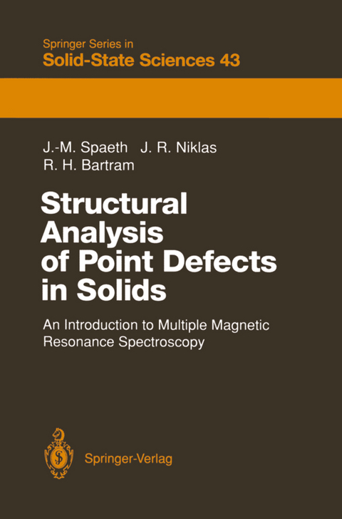 Structural Analysis of Point Defects in Solids - Johann-Martin Spaeth, J&uuml;rgen R. Niklas, Ralph H. Bartram