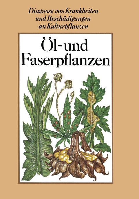 &Ouml;l- und Faserpflanzen - Dieter Spaar, Helmut Kleinhempel, Rolf Fritzsche