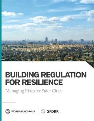 Building Regulation for Resilience - Thomas Moullier, Frederick Krimgold
