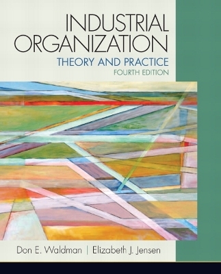 Industrial Organization - Don E. Waldman, Elizabeth J. Jensen