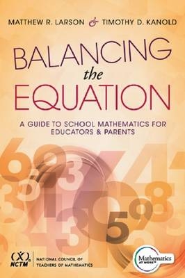 Balancing the Equation - Timothy D. Kanold, Matthew R. Larson