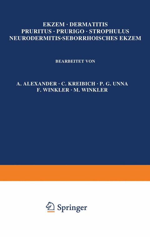 Ekƶem &middot; Dermatitis Pruritus &middot; Prurigo &middot; Strophulus Neurodermitis &middot; Seborrhoisches Ekƶem - NA Alexander, NA Kreibich, NA Unna, NA Winkler