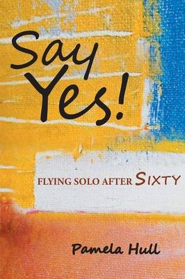 Say Yes! - Pamela Hull