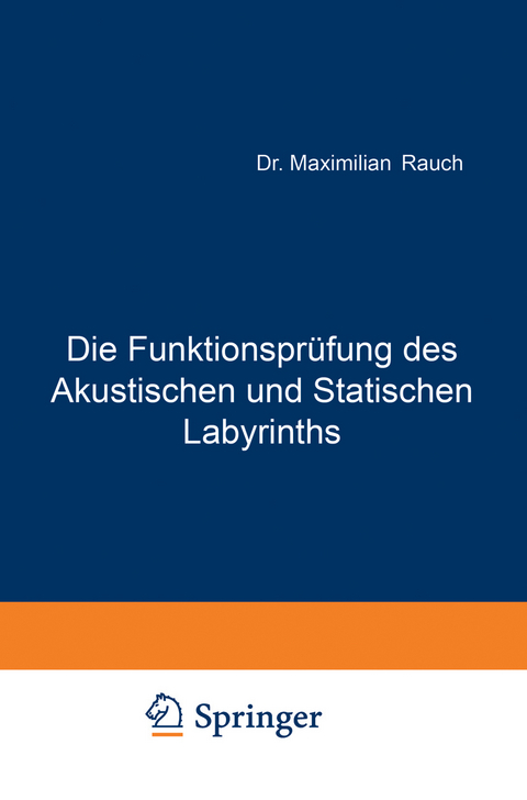 Die Funktionspr&uuml;fung des Akustischen und Statischen Labyrinths - Maximillian Rauch