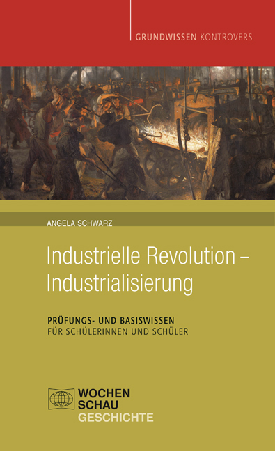 Industrielle Revolution - Industrialisierung - Angela Schwarz