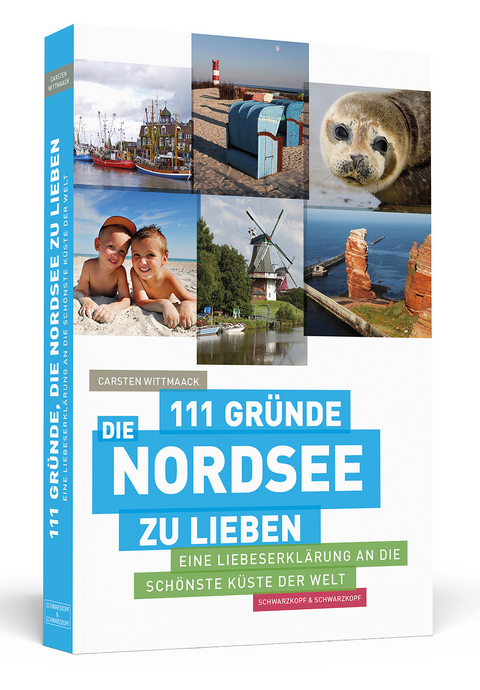 111 Gr&uuml;nde, die Nordsee zu lieben - Carsten Wittmaack