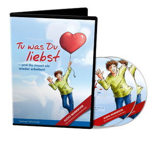 Tu was Du liebst - und Du musst nie wieder arbeiten!, 2 Audio-CDs