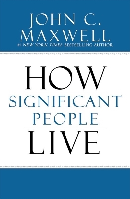 The Power of Significance - John C. Maxwell