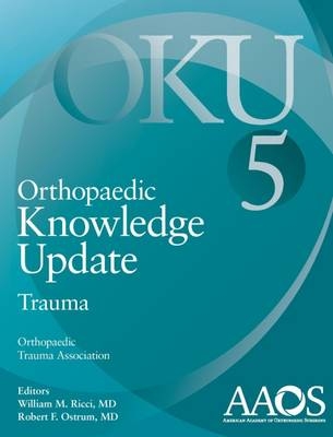 Orthopaedic Knowledge Update: Trauma 5