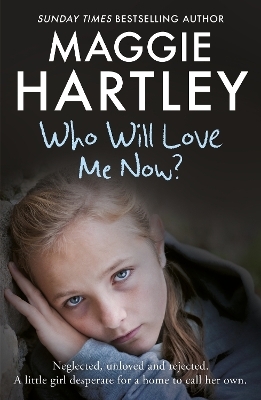 Who Will Love Me Now? - Maggie Hartley