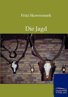 Die Jagd - Fritz Skowronnek