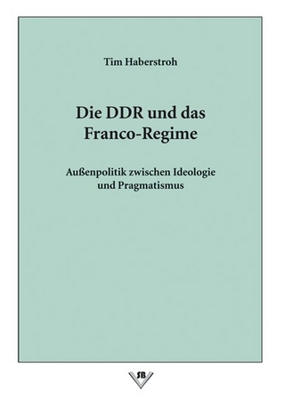 Die DDR und das Franco-Regime