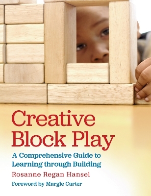 Creative Block Play - Rosanne Regan Hansel