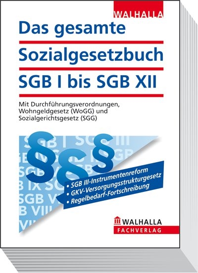 Das gesamte Sozialgesetzbuch SGB I bis SGB XII - Walhalla Walhalla Gesetzestexte