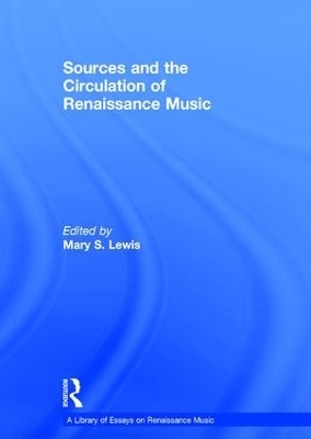 Sources and the Circulation of Renaissance Music - 