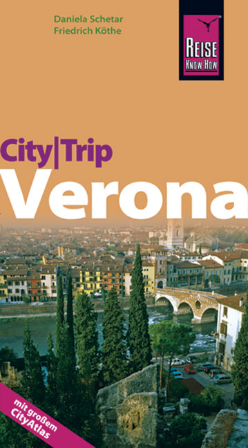 Reise Know-How CityTrip Verona - Friedrich K&ouml;the, Daniela Schetar