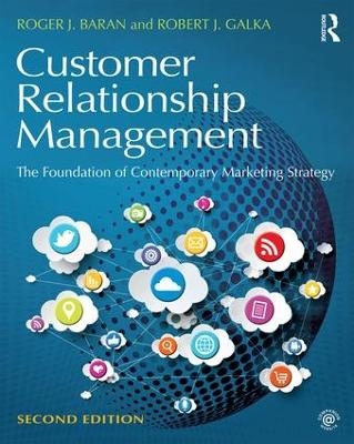 Customer Relationship Management - Roger J. Baran, Robert J. Galka