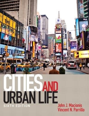 Cities and Urban Life - John J. Macionis, Vincent N. Parrillo