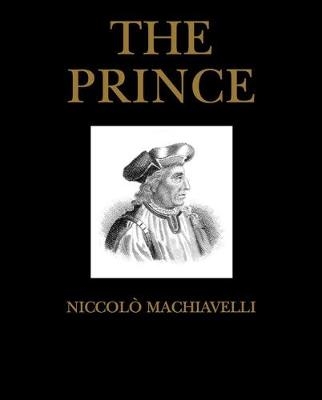 The Prince - Niccol&ograve; Machiavelli