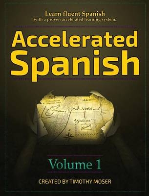 Accelerated Spanish - Timothy Moser