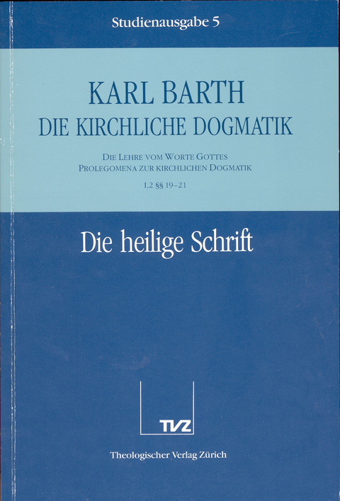 Die Kirchliche Dogmatik. Studienausgabe / Karl Barth: Die Kirchliche Dogmatik. Studienausgabe - Karl Barth