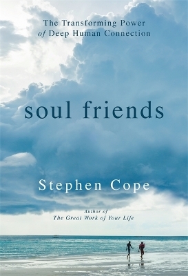 Soul Friends - Stephen Cope