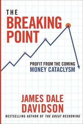 The Breaking Point - James Dale Davidson