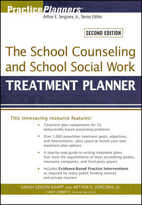 The School Counseling and School Social Work Treatment Planner - Sarah Edison Knapp, Arthur E. Jongsma, Carey Dimmitt, Catherine L. Dimmitt