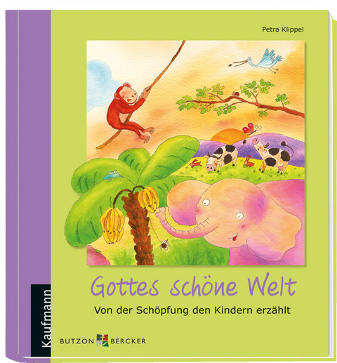 Gottes sch&ouml;ne Welt - Petra Klippel
